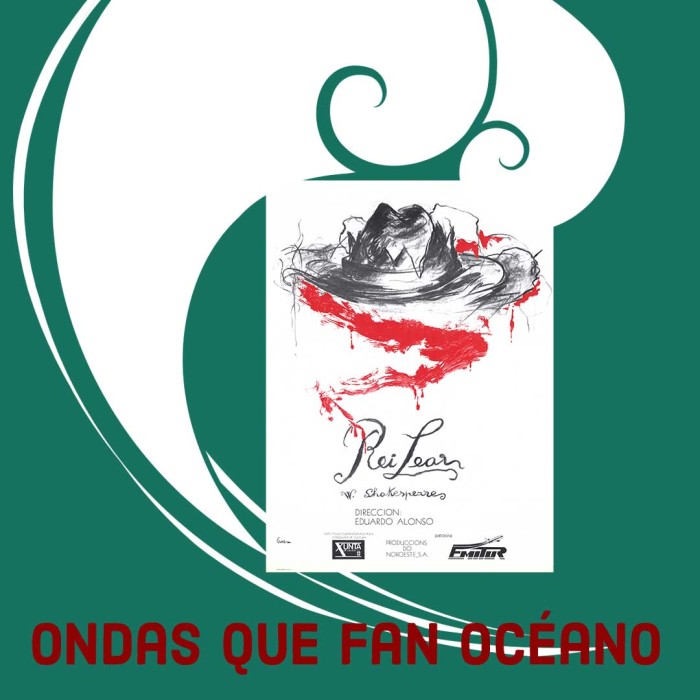 Ondas que fan océano: Rei Lear