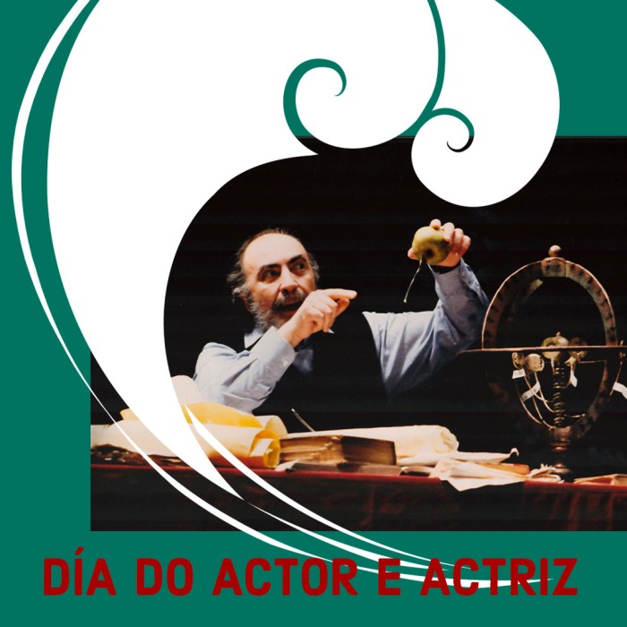 DÍA INTERNACIONAL DA ACTRIZ E DO ACTOR: ERNESTO CHAO